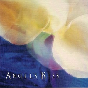 Angels Kiss Angels Kiss