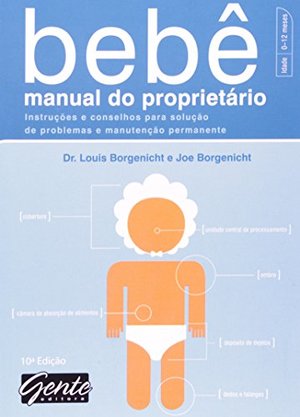 bebê manual do proprietário - Instruções e conselhos pasta solução de problemas e manutenção permanente bebê manual do proprietário - Instruções e conselhos pasta solução de problemas e manutenção permanente