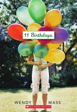 11 Birthdays: A Wish Novel 11 Birthdays: A Wish Novel