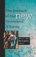 Essence of the New Testament: A Survey, The Essence of the New Testament: A Survey, The