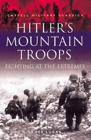 Hitler's Mountain Troops Hitler's Mountain Troops