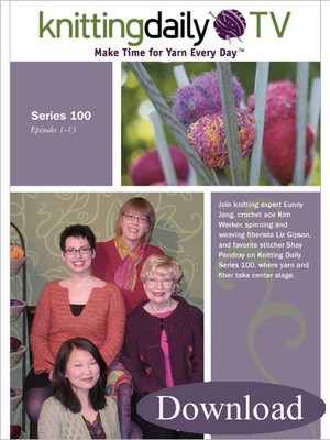 Knitting daily TV : series 100, episodes 1-13 (4-DVD set) Knitting daily TV : series 100, episodes 1-13 (4-DVD set)