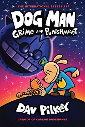 Dog Man: Grime and Punishment Dog Man: Grime and Punishment