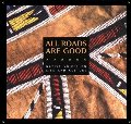 All Roads Are Good: Native Voices on Life and Culture (Native American Studies) All Roads Are Good: Native Voices on Life and Culture (Native American Studies)