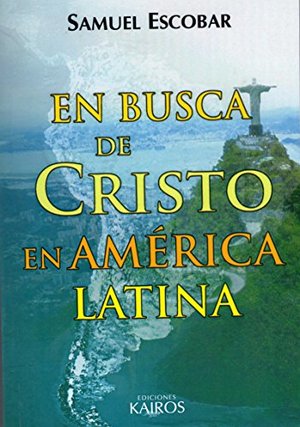 En busca de Cristo en América Latina. En busca de Cristo en América Latina.