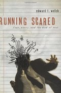 Running Scared: Fear, Worry, and the God Rest Running Scared: Fear, Worry, and the God Rest