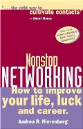 Nonstop Networking: How to Improve Your Life, Luck, and Career (Capital Ideas for Business & Personal Development) Nonstop Networking: How to Improve Your Life, Luck, and Career (Capital Ideas for Business & Personal Development)