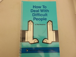 How to Deal with Difficult People How to Deal with Difficult People