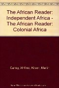 Africa Reader: Colonial Africa, The Africa Reader: Colonial Africa, The