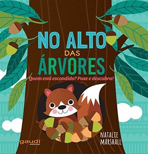 NO ALTO das ÁRVORES - Quem está escondido? Puxe e descubra! NO ALTO das ÁRVORES - Quem está escondido? Puxe e descubra!