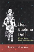 Hopi Kachina Dolls with a Key to Their Identification Hopi Kachina Dolls with a Key to Their Identification