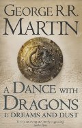 Dance With Dragons: Part 1 Dreams and Dust (A Song of Ice and Fire, Book 5), A Dance With Dragons: Part 1 Dreams and Dust (A Song of Ice and Fire, Book 5), A