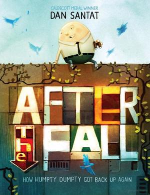 After the Fall (How Humpty Dumpty Got Back Up Again) After the Fall (How Humpty Dumpty Got Back Up Again)
