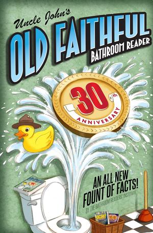 Uncle John's Old Faithful 30th Anniversary Uncle John's Old Faithful 30th Anniversary