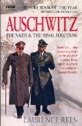 AUSCHWITZ : THE NAZIS & THE 'FINAL SOLUTION' AUSCHWITZ : THE NAZIS & THE 'FINAL SOLUTION'
