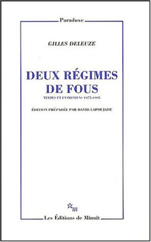 Deux régimes de fous : Textes et entretiens, 1975-1995 Deux régimes de fous : Textes et entretiens, 1975-1995