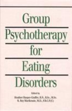 Group Psychotherapy for Eating Disorders Group Psychotherapy for Eating Disorders