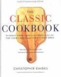 classic cookbook: The best of American home cooking : together in one volume, The cook's bible and The dessert bible, The classic cookbook: The best of American home cooking : together in one volume, The cook's bible and The dessert bible, The