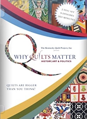 Why quilts matter : history, art & politics (DVD) Why quilts matter : history, art & politics (DVD)