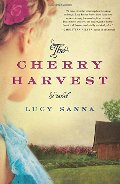 Cherry Harvest: A Novel, The Cherry Harvest: A Novel, The