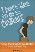 I Don't Want to Go to Church: Practical Ways to Deal With Kids And Religion (Whether You're Religious or Not!) I Don't Want to Go to Church: Practical Ways to Deal With Kids And Religion (Whether You're Religious or Not!)