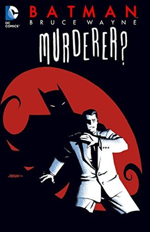 Batman: Bruce Wayne - Murderer? Batman: Bruce Wayne - Murderer?