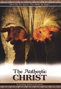 Authentic Christ DVD - How Do We Know The Bible Is True?, The Authentic Christ DVD - How Do We Know The Bible Is True?, The