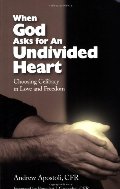 When God Asks for an Undivided Heart When God Asks for an Undivided Heart