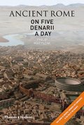 Ancient Rome on Five Denarii a Day Ancient Rome on Five Denarii a Day