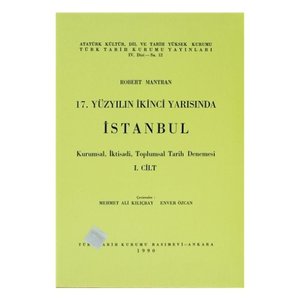 17. Yuzyilin Ikinci Yarisinda Istanbul 1. Cilt 17. Yuzyilin Ikinci Yarisinda Istanbul 1. Cilt