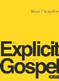 Explicit Gospel (Member Book), The Explicit Gospel (Member Book), The