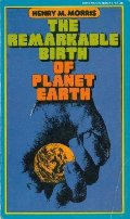 Remarkable Birth of Planet Earth, The Remarkable Birth of Planet Earth, The