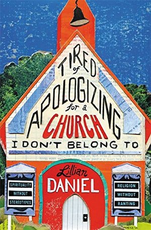 Tired of Apologizing for a Church I Don't Belong To: Spirituality without Stereotypes, Religion without Ranting Tired of Apologizing for a Church I Don't Belong To: Spirituality without Stereotypes, Religion without Ranting