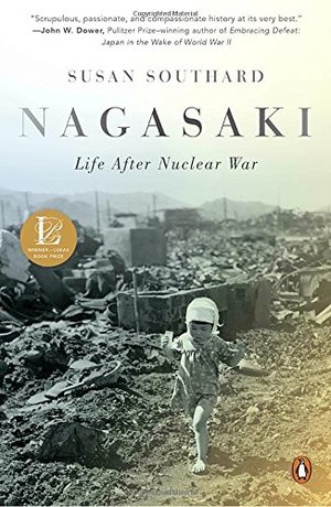 Nagasaki: Life After Nuclear War Nagasaki: Life After Nuclear War