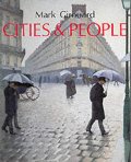 Cities and People: A Social and Architectural History Cities and People: A Social and Architectural History