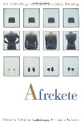 Afrekete: An Anthology of Black Lesbian Writing Afrekete: An Anthology of Black Lesbian Writing