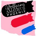 Wolfgang Amadeus Phoenix Wolfgang Amadeus Phoenix