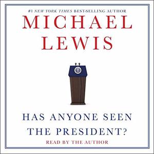 Has Anyone Seen the President?
Unabridged, Audiobook Has Anyone Seen the President?
Unabridged, Audiobook