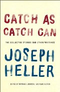 Catch As Catch Can: The Collected Stories and Other Writings Catch As Catch Can: The Collected Stories and Other Writings