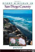 Afoot & Afield in San Diego County (Afoot & Afield Portland/Vancouver: A Comprehensive Hiking Guide) Afoot & Afield in San Diego County (Afoot & Afield Portland/Vancouver: A Comprehensive Hiking Guide)