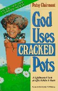 GOD USES CRACKED POTS GOD USES CRACKED POTS