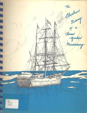 Alaskan Diary of a Pioneer Quaker Missionary, The Alaskan Diary of a Pioneer Quaker Missionary, The
