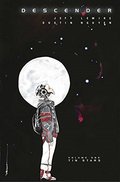 Descender Volume 1: Tin Stars (Descender Tp) Descender Volume 1: Tin Stars (Descender Tp)