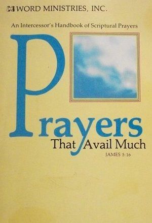 Prayers that Avail Much Prayers that Avail Much