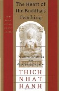 Heart of the Buddha's Teaching: Transforming Suffering into Peace, Joy, and Liberation, The Heart of the Buddha's Teaching: Transforming Suffering into Peace, Joy, and Liberation, The