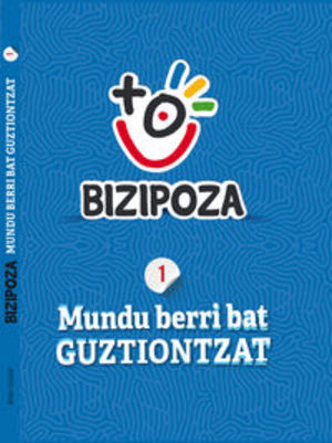 BIZIPOZA 1 (+CD-DVD) - MUNDU BERRI BAT GUZTIONTZAT BIZIPOZA 1 (+CD-DVD) - MUNDU BERRI BAT GUZTIONTZAT