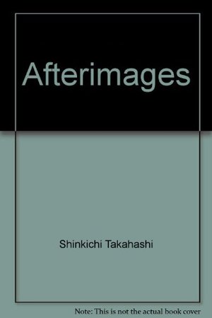 Afterimages; Zen poems (A Doubleday anchor book, A843) Afterimages; Zen poems (A Doubleday anchor book, A843)