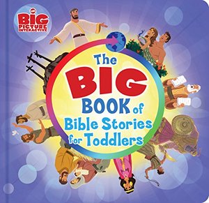 Big Book of Bible Stories for Toddlers (padded) (The Big Picture Interactive / The Gospel Project), The Big Book of Bible Stories for Toddlers (padded) (The Big Picture Interactive / The Gospel Project), The