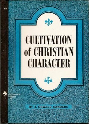 Cultivation of Christian Character Cultivation of Christian Character