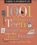 1001 Things Every Teen Should Know Before They Leave Home: (Or Else They'll Come Back) 1001 Things Every Teen Should Know Before They Leave Home: (Or Else They'll Come Back)